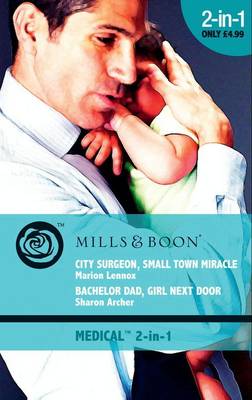 Book cover for City Surgeon, Small Town Miracle / Bachelor Dad, Girl Next Door