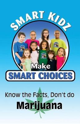 Book cover for Know The Facts, Don't Do Marijuana