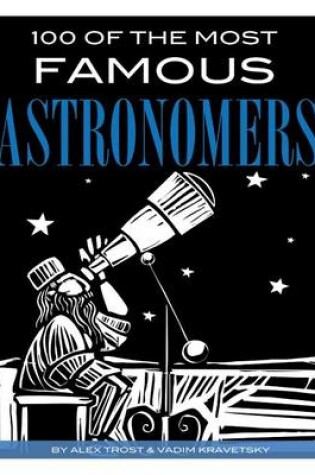 Cover of 100 of the Most Famous Astronomers