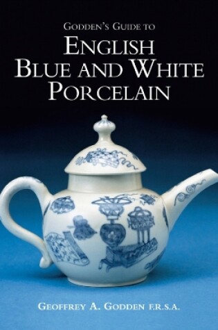 Cover of Godden's Guide to English Blue and White Porcelain