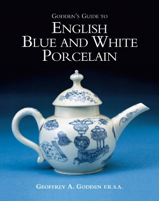 Book cover for Godden's Guide to English Blue and White Porcelain