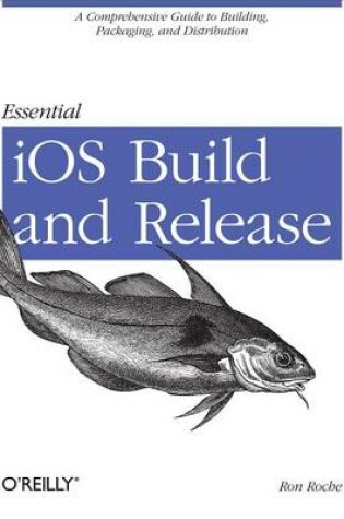 Cover of Essential IOS Build and Release