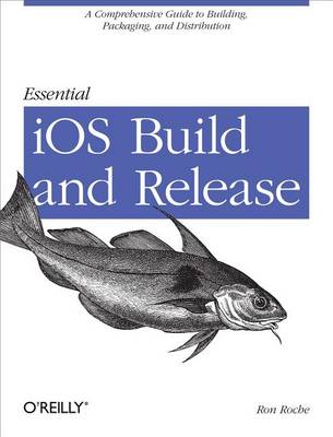Book cover for Essential IOS Build and Release