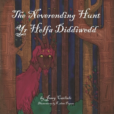Book cover for The Neverending Hunt (Yr Helfa Diddiwedd)