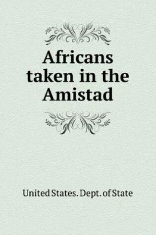Cover of Africans taken in the Amistad