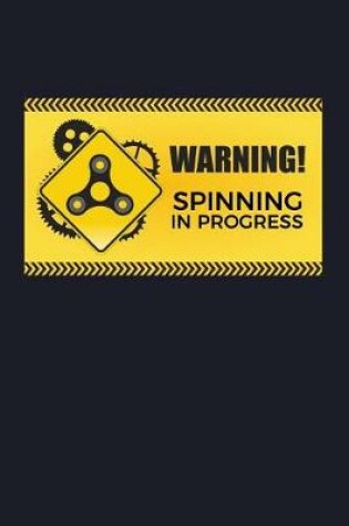 Cover of Warning Spinning in Progress