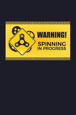 Book cover for Warning Spinning in Progress