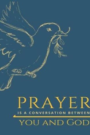 Cover of Prayer Is a Conversation Between You and God