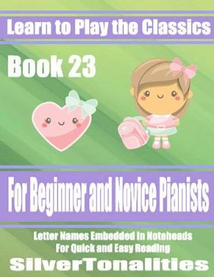 Book cover for Learn to Play the Classics Book 23