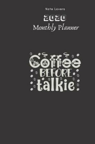 Cover of Coffee Before Talkie - 2020 Monthly Planner