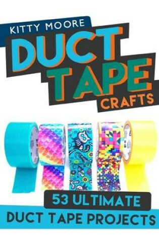 Cover of Duct Tape Crafts