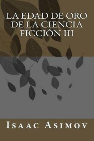 Cover of La Edad de Oro de la Ciencia Ficci n III