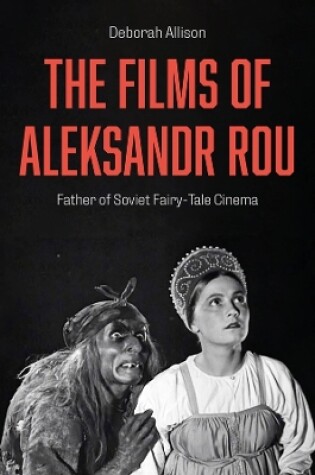 Cover of The Films of Aleksandr Rou