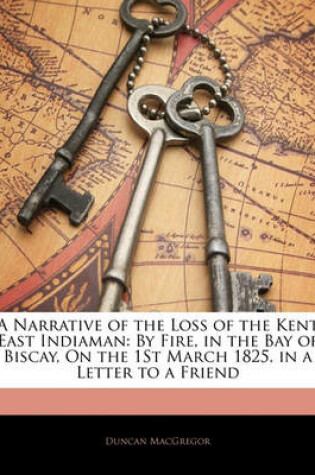 Cover of A Narrative of the Loss of the Kent East Indiaman