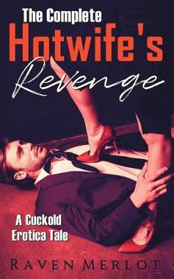 Book cover for The Complete A Hotwife's Revenge!