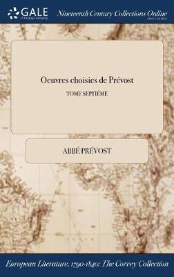 Book cover for Oeuvres Choisies de Prevost; Tome Septieme