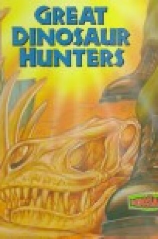 Cover of Great Dinosaur Hunters