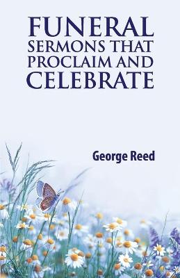 Book cover for Funeral Sermons that Proclaim and Celebrate
