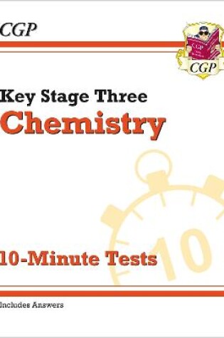 Cover of KS3 Chemistry 10-Minute Tests (with answers)