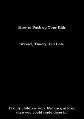 Book cover for How to Fuck up Your Kids