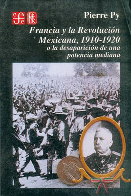 Book cover for Francia y La Revolucion Mexicana, 1910-1920