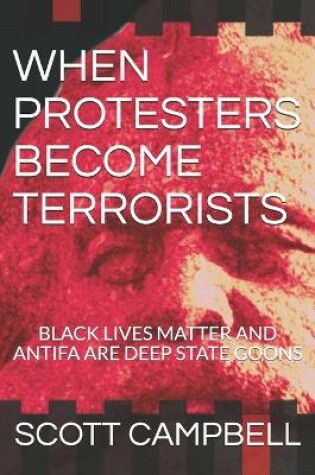 Cover of When Protesters Become Terrorists