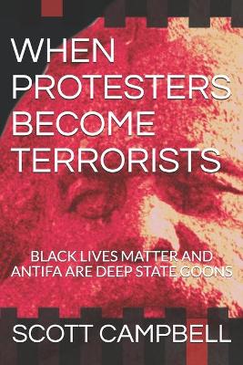 Book cover for When Protesters Become Terrorists