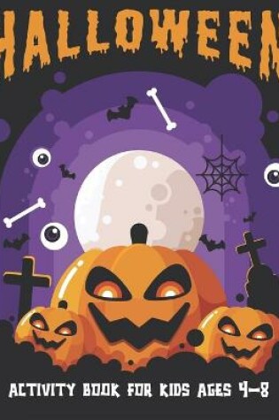 Cover of Halloween Activity Book for Kids Ages 4-8