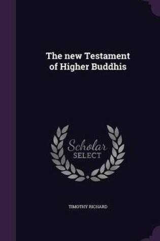 Cover of The New Testament of Higher Buddhis