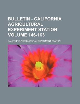 Book cover for Bulletin - California Agricultural Experiment Station Volume 146-163