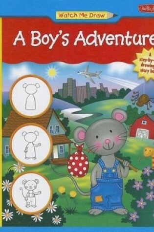 Cover of Watch Me Draw a Boy's Adventure