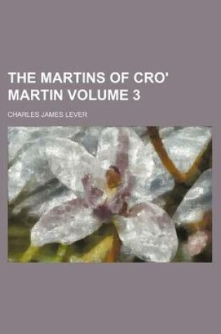 Cover of The Martins of Cro' Martin Volume 3