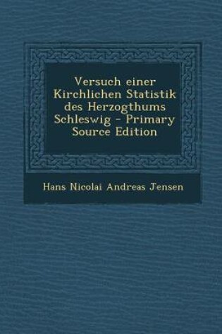 Cover of Versuch Einer Kirchlichen Statistik Des Herzogthums Schleswig