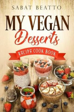 Cover of My Vegan Desserts