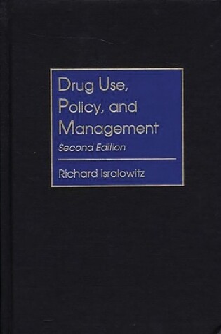 Cover of Drug Use, Policy, and Management