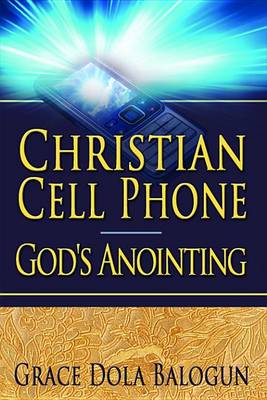 Book cover for Christian Cell Phone God's Anointing
