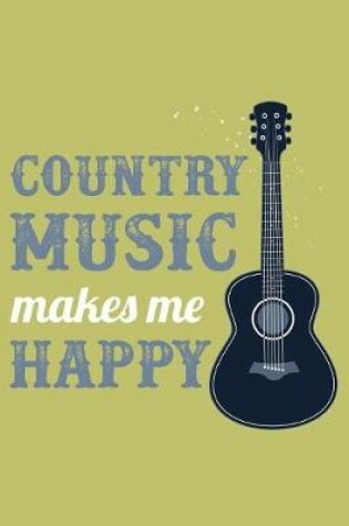 Cover of Country Music Makes Me Happy