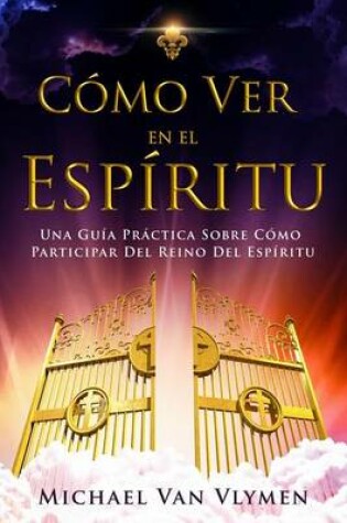 Cover of Como Ver en el Espiritu