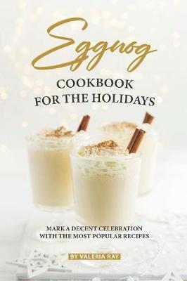 Book cover for Eggnog Cookbook for The Holidays