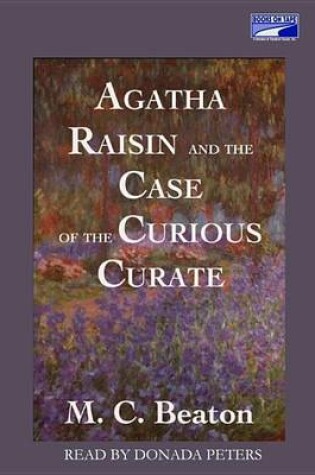 Beaton, M C Agatha raisin and the curious curate 9781849011464