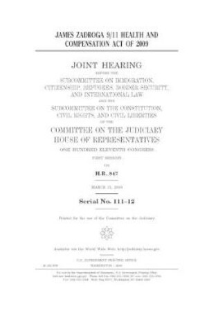 Cover of James Zadroga 9/11 Health and Compensation Act of 2009