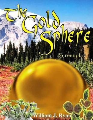 Book cover for The Gold Sphere Screenplay