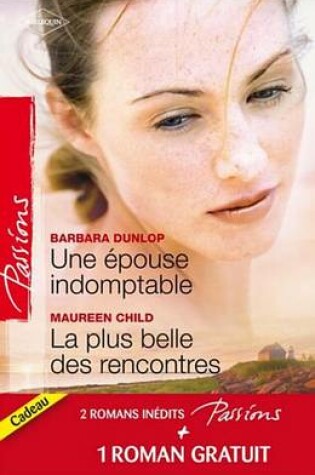 Cover of Une Epouse Indomptable - La Plus Belle Des Rencontres - Contrat Prive