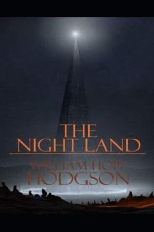Cover of Illustrated The Night Land by William Hope Hodgson