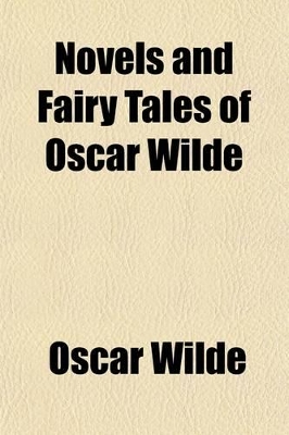 Book cover for Novels and Fairy Tales of Oscar Wilde