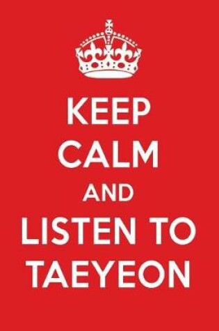 Cover of Keep Calm and Listen to Taeyeon