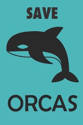 Book cover for Save Orcas