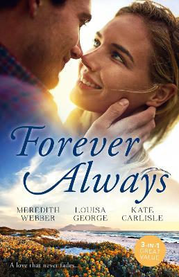 Book cover for Forever Always/The Man She Could Never Forget/Backstage with Her Ex/Second-Chance Seduction