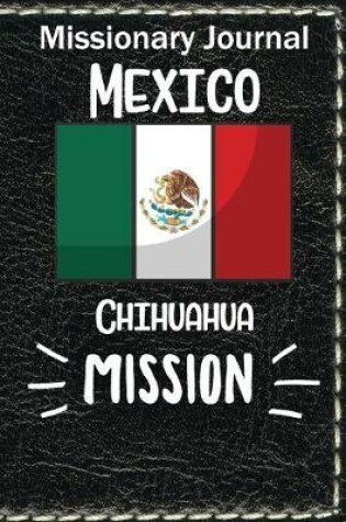 Cover of Missionary Journal Mexico Chihuahua Mission