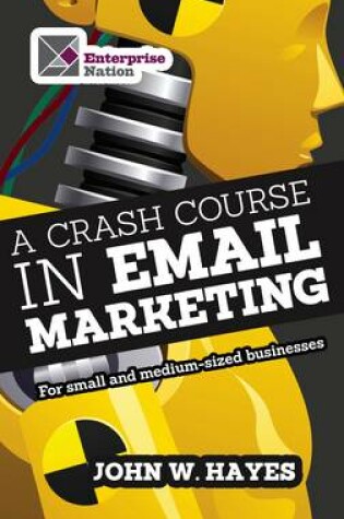 Cover of A Crash Course in Email Marketing for Small and Medium-sized Businesses